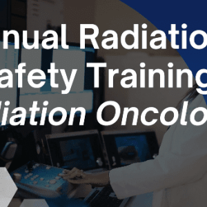 radiation safety for radiation oncology departments